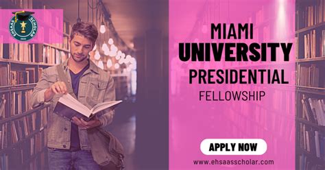 Fellmiami University Presidential Fellowship Program In Usa 2024 Fully