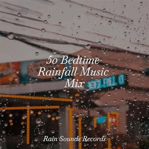 Play Bedtime Rainfall Music Mix By Sonidos De La Naturaleza