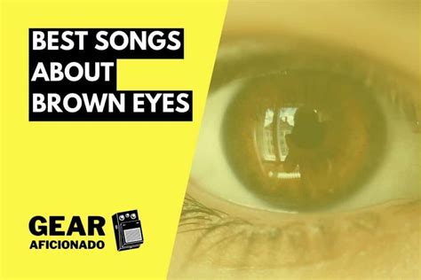 Best Songs About Brown Eyes Updated