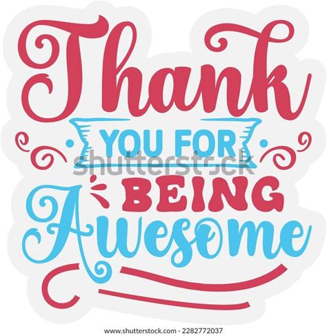 Thank You Being Awesome: Over 51 Royalty-Free Licensable Stock Vectors ...