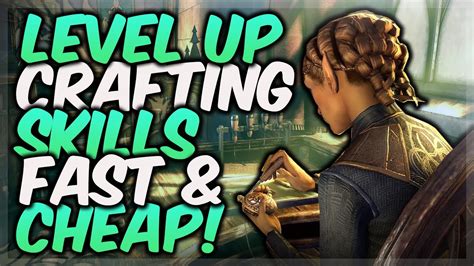 How To Level Up All Crafting Skill Lines Fast And Cheap In Eso Elder