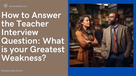 How To Answer The Teacher Interview Question What Is Your Greatest