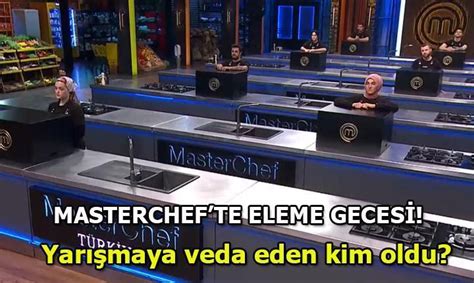 Masterchef K M Elend Masterchef E Bu Hafta Veda Eden Yar Mac Kim