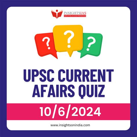 UPSC Current Affairs Quiz 10 June 2024