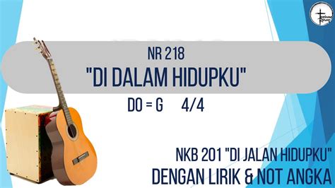 NR 218 DI DALAM HIDUPKU NKB 201 DI JALAN HIDUPKU Acoustic