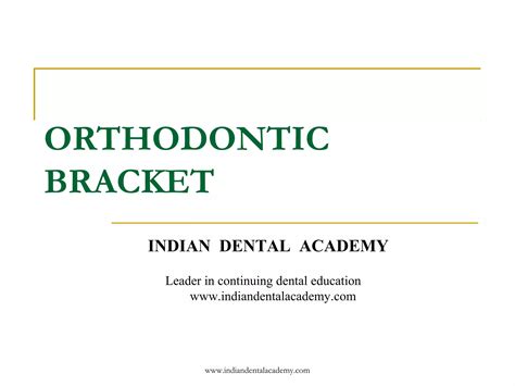 Orthodontic brackets/certified fixed orthodontic courses by Indian