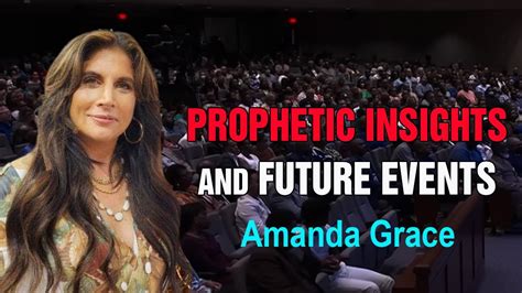 Amanda Grace Prophetic Update 🕊️ Prophetic Insights And Future Events