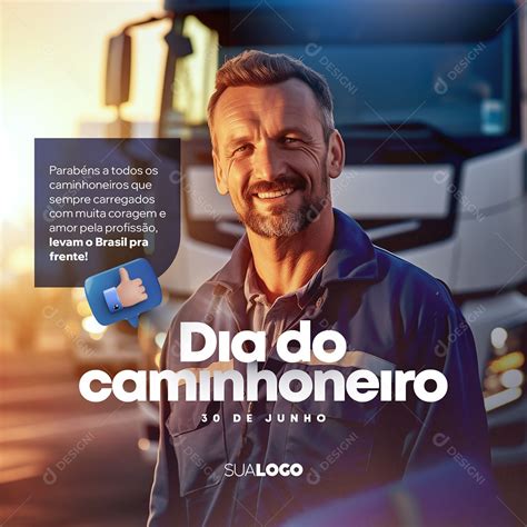 Social Media Dia Do Caminhoneiro 30 De Junho Levam o Brasil Pra Frente ...