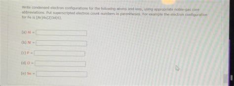 Solved Write condensed electron configurations for the | Chegg.com