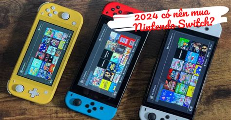 2024 có nên mua Nintendo Switch nShop Game Hobby