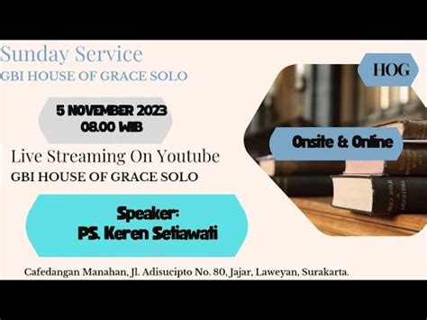 IBADAH GBI HOUSE OF GRACE SOLO MINGGU 5 NOVEMBER 2023 YouTube