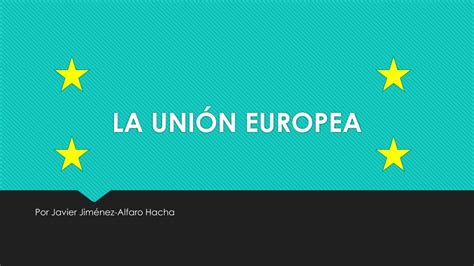 Ppt La UniÓn Europea Powerpoint Presentation Free Download Id 6290591