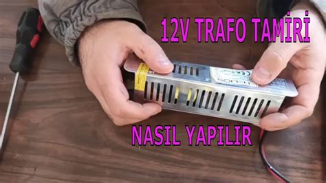 12 V LED TRAFO TAMİRİ NASIL YAPILIR YouTube