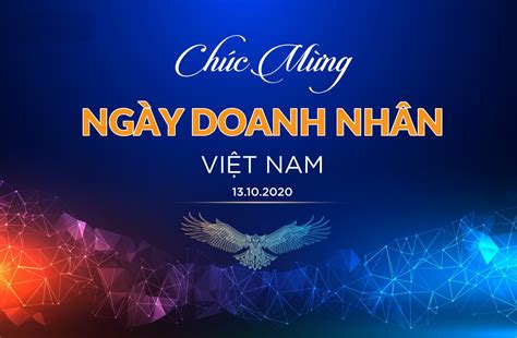 Nguồn Gốc Lịch Sử Ra đời Và ý Nghĩa Ngày Doanh Nhân Việt Nam 13 10