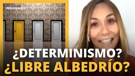 Existe El Libre Albedr O Vs Determinismo Con Millielay