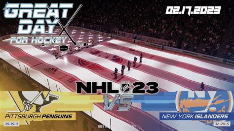 NHL 23 Season Mode Game 54 Penguins Vs Islanders Great Day For