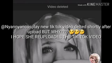 Nyannyancosplay New Tik Tok Video Deleted Shortly After Upload Youtube