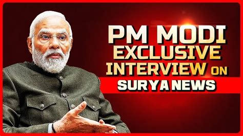 Pm Narendra Modi Exclusive Interview Modi Narendra Modi Pm Modi