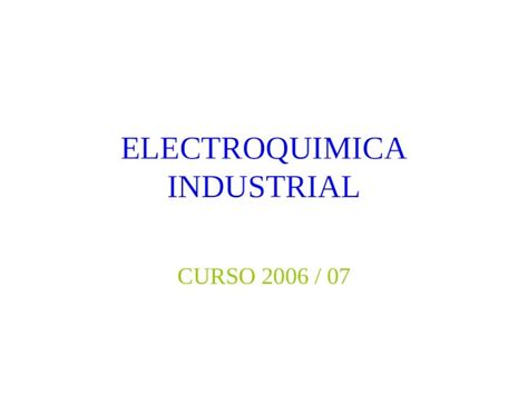 Ppt Electroquimica Industrial Curso Electroquimica