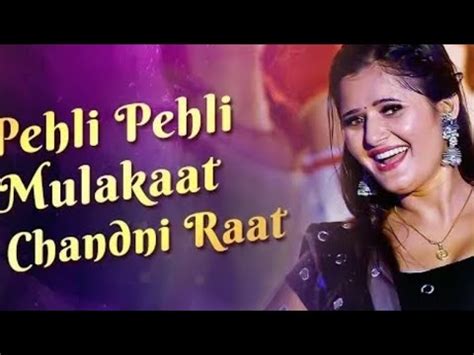 Pheli Pheli Mulakat Chandni Raat Dil Ki Dhadkan Haryanvi Song YouTube