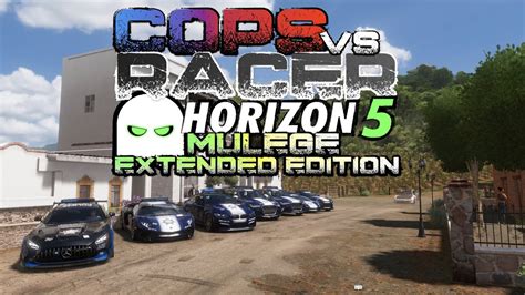 Forza Horizon Cops Vs Racer Mulege Extended Edition Multiplayer