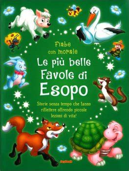 Le Pi Belle Favole Di Esopo Libro Di Esopo