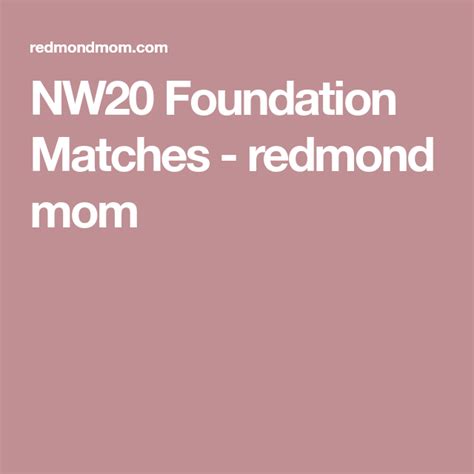 Nw20 Foundation Matches Redmond Mom How To Match Foundation