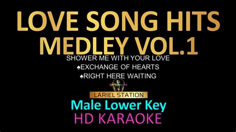 Lovesong Medley Karaoke Vol Male Lower Key Shower Me Exchange Of