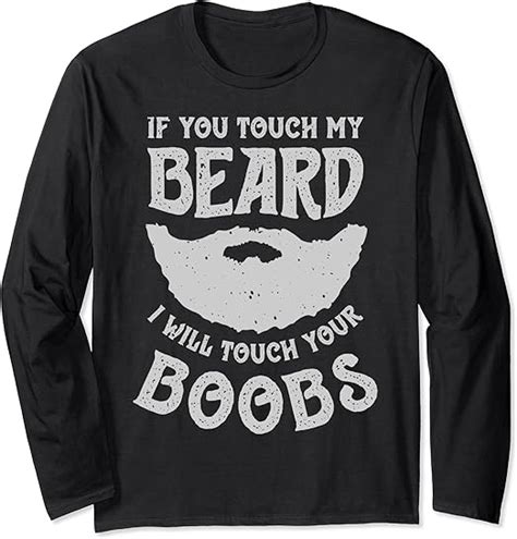 If You Touch My Beard I Will Touch Your Boobs Funny Men T