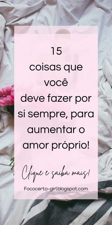 15 coisas que você deve fazer por si mesmo Sempre para aumentar o amor