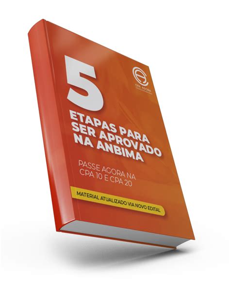 E Book 5 Etapas Para Ser Aprovado Na Anbima CPA AGORA Curso