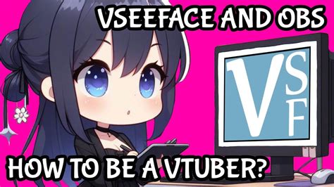 How To Be A Vtuber Vseeface Programm To Animate Your Vtuber D