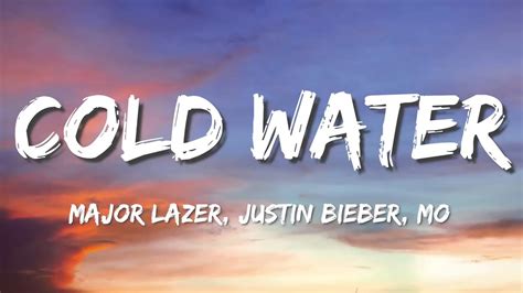 Major Lazer Cold Water Lyrics ft Justin Bieber MØ YouTube