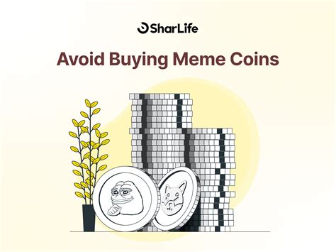Avoid Buying Meme Coins | Sharlife
