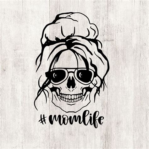 Momlife Svg Messy Bun Svg Funny Skull Cut File Momster Svg Etsy