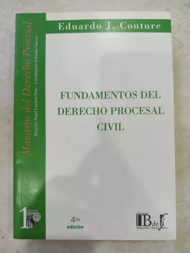 Fundamentos Del Derecho Procesal Civil Eduardo J Couture En Venta En