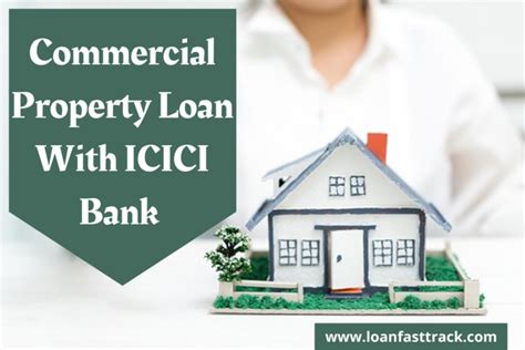 Commercial Property Loan With Icici Bank By Loanfasttrack Loanfasttrack