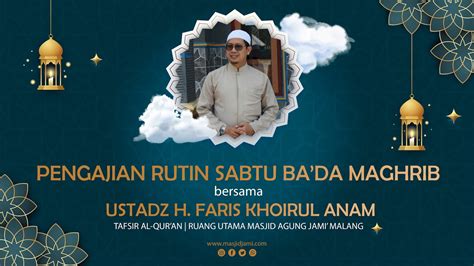 LIVE TAFSIR AL QUR AN BERSAMA KH DR FARIS KHOIRUL ANAM LC M HI