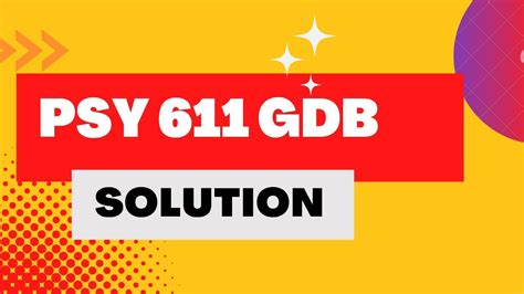 PSY 611 GDB ETHITICAL ISSUE IN PSYCOLOGY GDB Correct Solution