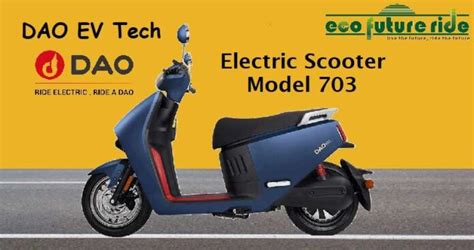 Dao Model Electric Scooter Price Mileage Top Speed