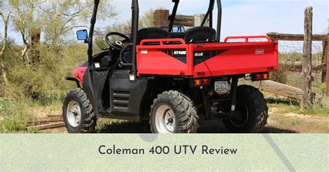 Coleman 400 UTV Review, Top Speed, Pros & Cons