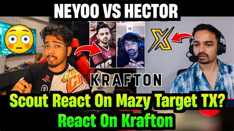 Scout React Neyoo Vs Hector Controversy Scout Reply Mazy Target Tx