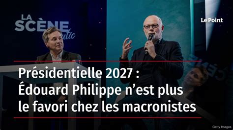 Pr Sidentielle Douard Philippe Nest Plus Le Favori Chez Les