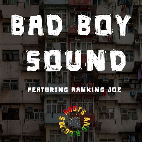 Bad Boy Sound Roots And Riddims Qobuz