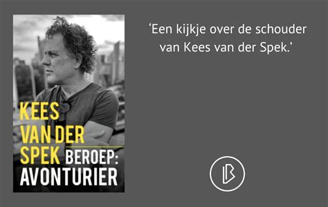 Recensie Kees Van Der Spek Beroep Avonturier Boekiewoogie