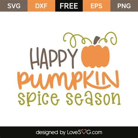 Happy Pumpkin Spice Season Lovesvg