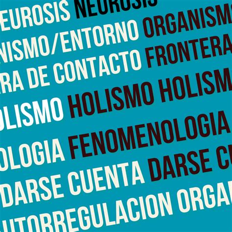 Principios De La Terapia Gestalt Base Teórica Y Filosofía