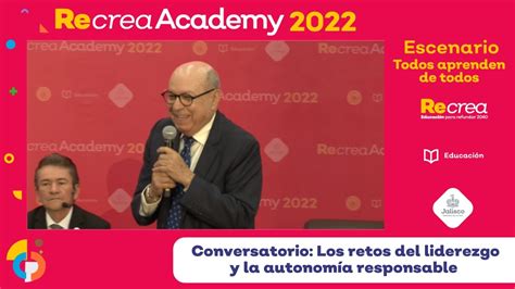 Congreso Recrea Academy 2022 Conversatorio Los Retos Del Liderazgo Y