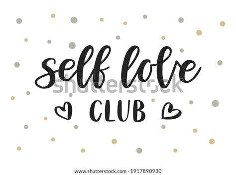 Self Love Club Hand Drawn Lettering Stock Vector Royalty Free