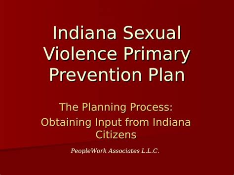 Ppt Indiana Sexual Violence Primary Prevention Plan The Planning Process Obtaining Input From